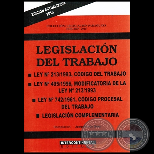LEGISLACIÓN DEL TRABAJO - EDICIÓN ACTUALIZADA 2015 - Recopilación: JOAQUÍN IRÚN GRAU - Año 2015